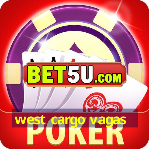 west cargo vagas